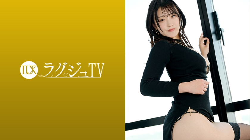 259LUXU-1857 彼氏なし、セフレあり。その男には彼女がいる。燃える関係の先で、歯科衛生士ふみか(25)が求めたのは客観的な自分の快感 ラグジュTV 1847